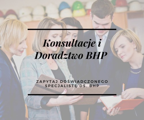 Konsultacje BHP i PPOŻ – doradztwo dla firm w zakresie bezpieczeństwa pracy