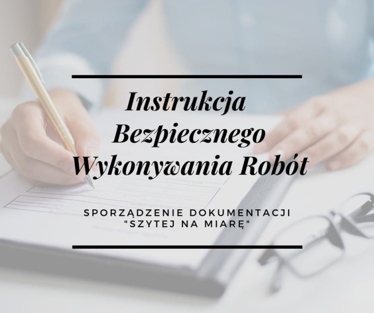 Instrukcja Bezpiecznego Wykonywania Robót IBWR – opracowanie dokumentu BHP na zamówienie