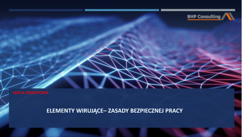 Prezentacja szkoleniowa elementy wirujące – zagrożenia przy maszynach