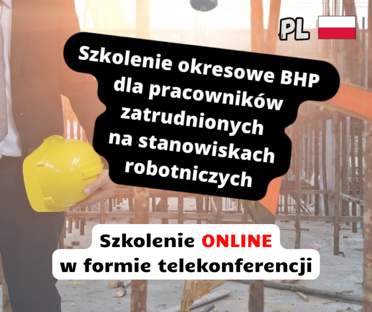 Szkolenie okresowe BHP online dla pracowników na stanowiskach robotniczych – telekonferencja